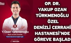 Op. Dr. Yakup Ozan Türkmenoğlu Özel Denizli Cerrahi Hastanesi’nde Göreve Başladı