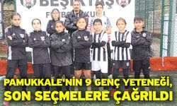 Pamukkale'nin 9 genç yeteneği, son seçmelere çağrıldı