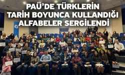 PAÜ’de Türklerin Tarih Boyunca Kullandığı Alfabeler Sergilendi