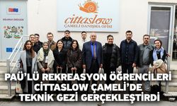 PAÜ’lü Rekreasyon Öğrencileri Cittaslow Çameli’de Teknik Gezi Gerçekleştirdi