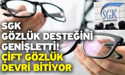 SGK Gözlük Desteğini Genişletti! Çift Gözlük Devri Bitiyor