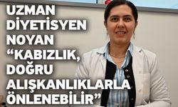 Uzman Diyetisyen Noyan “Kabızlık, Doğru Alışkanlıklarla Önlenebilir”