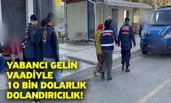 Yabancı Gelin Vaadiyle 10 Bin Dolarlık Dolandırıcılık!