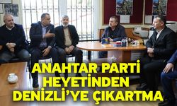 Anahtar Parti Heyetinden Denizli’ye Çıkartma