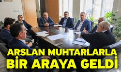 Arslan muhtarlarla bir araya geldi