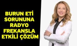 Burun eti sorununa radyo frekansla etkili çözüm