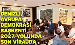Denizli, Avrupa Demokrasi Başkenti 2027 yolunda son virajda