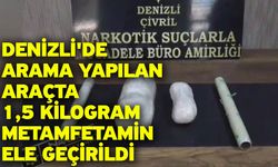 Denizli'de arama yapılan araçta 1,5 kilogram metamfetamin ele geçirildi