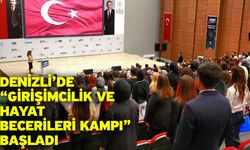 Denizli’de “Girişimcilik ve Hayat Becerileri Kampı” Başladı