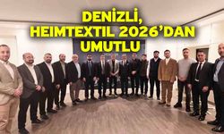 Denizli, Heımtextıl 2026’dan Umutlu