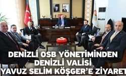 Denizli OSB Yönetiminden Denizli Valisi Yavuz Selim Köşger’e Ziyaret
