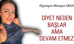 Diyet Neden Başlar Ama Devam Etmez?