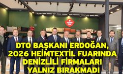 DTO Başkanı Erdoğan, 2026 Heimtextil Fuarında Denizlili Firmaları Yalnız Bırakmadı