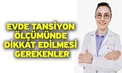 Evde tansiyon ölçümünde dikkat edilmesi gerekenler