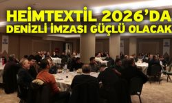 Heimtextil 2026’da Denizli İmzası Güçlü Olacak
