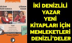 İki Denizlili yazar yeni kitapları için memleketleri Denizli’deler