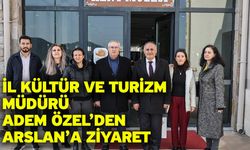İl Kültür Ve Turizm Müdürü Adem Özel’den Arslan’a Ziyaret