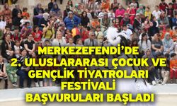 Merkezefendi’de 2. Uluslararası Çocuk Ve Gençlik Tiyatroları Festivali Başvuruları Başladı