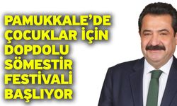 Pamukkale’de Çocuklar İçin Dopdolu Sömestir Festivali Başlıyor