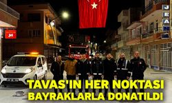 Tavas'ın her noktası bayraklarla donatıldı
