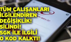 Tüm çalışanları ilgilendiren değişiklik! Silindi! SGK ile ilgili o kod kalktı!