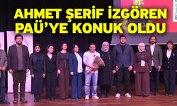 Ahmet Şerif İzgören PAÜ’ye Konuk Oldu