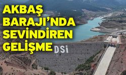 Akbaş Barajı’nda Sevindiren Gelişme