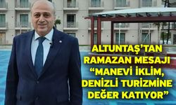 Altuntaş’tan Ramazan Mesajı: “Manevi İklim, Denizli Turizmine Değer Katıyor”