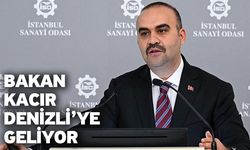 Bakan Kacır Denizli’ye Geliyor