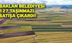 Baklan Belediyesi 127 taşınmazı satışa çıkardı!