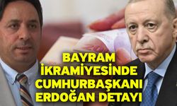 Bayram ikramiyesinde Cumhurbaşkanı Erdoğan detayı