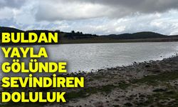 Buldan Yayla Gölünde sevindiren doluluk