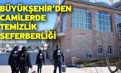 Büyükşehir’den camilerde temizlik seferberliği