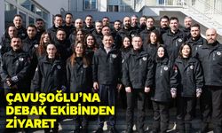 Çavuşoğlu’na DEBAK ekibinden ziyaret