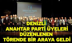 Denizli Anahtar Parti Üyeleri Düzenlenen Törende Bir Araya Geldi