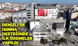 Denizli'de ısınma desteğinde ilk ödemeler yapıldı