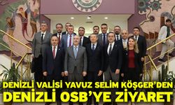 Denizli Valisi Yavuz Selim Köşger’den Denizli OSB’ye Ziyaret