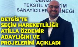 DETGİS’te Seçim Hareketliliği: Atilla Özdemir Adaylığını ve Projelerini Açıkladı