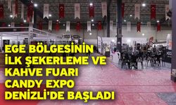 Ege Bölgesinin ilk şekerleme ve kahve fuarı Candy EXPO Denizli'de başladı