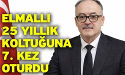 Elmallı 25 yıllık koltuğuna 7. kez oturdu