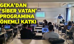 GEKA’dan ‘Siber Vatan’ programına önemli katkı
