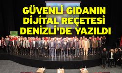 Güvenli gıdanın dijital reçetesi Denizli'de yazıldı