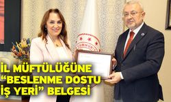 İl Müftülüğüne “Beslenme Dostu İş Yeri” Belgesi