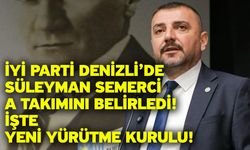 İYİ Parti Denizli’de Yeni Dönem Başladı! İl Başkanı Süleyman Semerci Ekibini Açıkladı