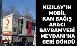 Kızılay’ın Mobil Kan Bağış Aracı Bayramyeri Meydanı’na Geri Döndü