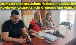 Merkezefendi Meclisinde ‘İstismar’ Gerginliği! Komisyon Çalışması İçin Oturuma Ara Verildi