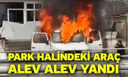 Park halindeki araç alev alev yandı