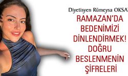 Ramazan’da Bedenimizi Dinlendirmek: Doğru Beslenmenin Şifreleri