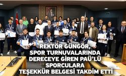Rektör Güngör, Spor Turnuvalarında Dereceye Giren PAÜ’lü Sporculara Teşekkür Belgesi Takdim Etti