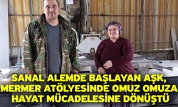 Sanal alemde başlayan aşk, mermer atölyesinde omuz omuza hayat mücadelesine dönüştü